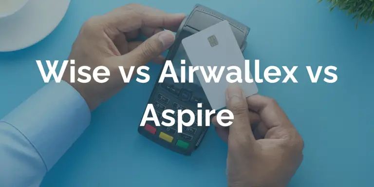 Digital Corporate Accounts in Singapore: Wise vs Airwallex vs Aspire Comparison (2024)